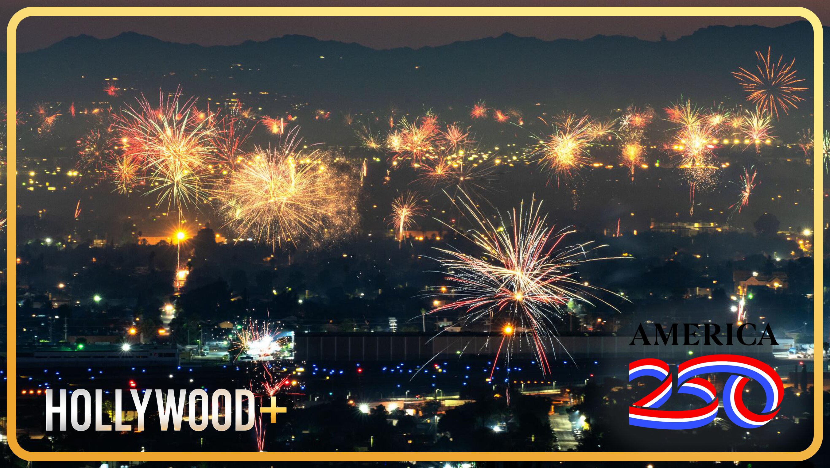 Hollywood Celebrates America 250 – Los Angeles 4th of July Preview